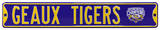 Geaux Tigers Ave 2007 LSU Champs Steel Sign Wall Sign