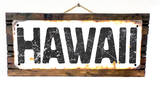 Hawaii Rusted Wood Sign