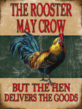 The Rooster May Crow Plaque en métal