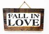 Fall in Love Rusted Wood Sign