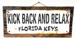 Kick Back and Relax Florida Keys Rusted Wood Sign