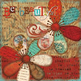 Just Be Beautiful Kunstdruck von Victoria Hutto