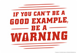 Good Example Poster by Snorg Tees 