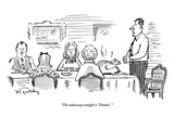 "The takeaway tonight is 'Thanks.' " - New Yorker Cartoon Premium Giclee Print by Mike Twohy