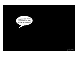 In a pitch black room a speech bubble appears, suggesting that General Pet… - New Yorker Cartoon Premium Giclee Print by Alex Gregory