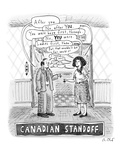A Canadian stand-off satirizes the  politeness of Canadians, as a man and … - New Yorker Cartoon Premium Giclee Print by Roz Chast