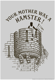 Your Mother Was A Hamster Posters by Snorg Tees 