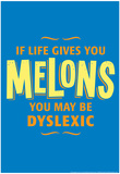 If Life Gives You Melons Prints by Snorg Tees 
