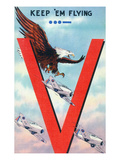 WWII Promotion - Keep 'em Flying, Eagle Flying with Planes Poster by Lantern Press 
