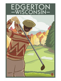 Golfer - Edgerton, Wisconsin Posters by Lantern Press 