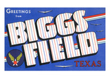 Texas - Biggs Field, Large Letter Scenes Prints by Lantern Press 