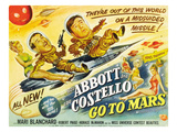 Abbott And Costello Go to Mars, Bud Abbott, Lou Costello [Abbott & Costello], Mari Blanchard, 1953 Posters