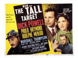 The Tall Target, Adolphe Menjou, Dick Powell, Paula Raymond, 1951 Plakat The Tall Target, Adolphe Menjou, Dick Powell, Paula Raymond, 1951 Plakat