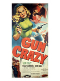 Gun Crazy, Berry Kroeger, Peggy Cummins, John Dall, 1950 Posters