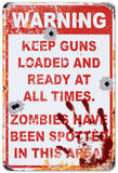 No Trespassing: Zombies Have Been Spotted Tin Sign