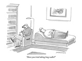 "Have you tried taking long walks?" - New Yorker Cartoon Premium Giclee Print by Mick Stevens
