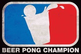 Beer Pong Champion Poster Poster Beer Pong Champion Poster Poster