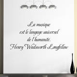 La musique est le langage universel de l humanite Autocollant mural par Henry Wadsworth Longfellow