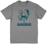 Yes, I've Always Been Awesome Shirt