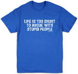 Life's Too Short T-Shirt