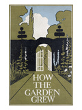 How the Garden Grew Giclee Print by Maud Maryon