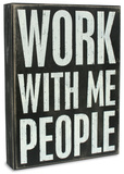 Work With Me People Wood Sign