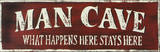 Man Cave - What Happens Here Stays Here Wood Sign