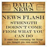 News Flash - Strength Prints by Taylor Greene