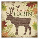 Caribou Cabin Póster por Robin Davis