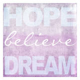 Hope Believe Dream Plum Prints by Taylor Greene
