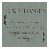Corinthians 13-7 Prints by Taylor Greene