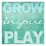 Grow Inspire Play Aqua Affiches par Taylor Greene
