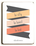 Be Silly Wood Sign