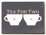 Tea for Two Wood Sign
