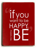 Be Happy Wood Sign
