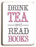 Drink Tea-pink Wood Sign