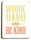 Work Hard be Kind Wood Sign