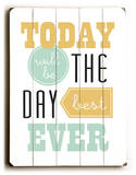 Best Day Ever Wood Sign