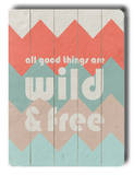 Wild & Free Wood Sign