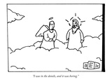 "I was in the details, and it was boring." - New Yorker Cartoon Premium Giclee Print by Bruce Eric Kaplan