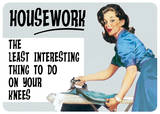 Housework Tin Sign