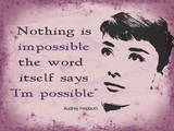 Audrey - Nothing is Impossible Tin Sign