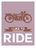 I Like to Ride 9 Posters by  NaxArt