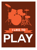 I Like to Play 4 Posters by  NaxArt