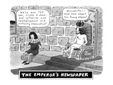 THE EMPEROR'S NEWSPAPER"Wonderful! Now how about the funny pages" - New Yorker Cartoon Premium Giclee Print by Danny Shanahan