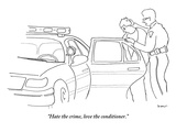 "Hate the crime, love the conditioner." - New Yorker Cartoon Premium Giclee Print by Michael Shaw