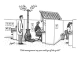 "Did management say you could go off the grid" - New Yorker Cartoon Premium Giclee Print by Tom Cheney
