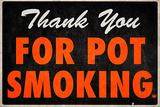 Thank You For Pot Smoking Humor Poster Posters