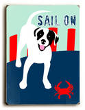 Sail on Wood Sign by Ginger Oliphant