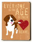 Everyone is the age Wood Sign by Ginger Oliphant
